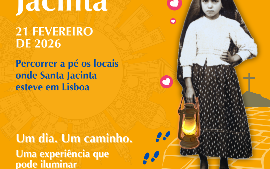 Nos Passos de Santa Jacinta 21 Fevereiro 2026